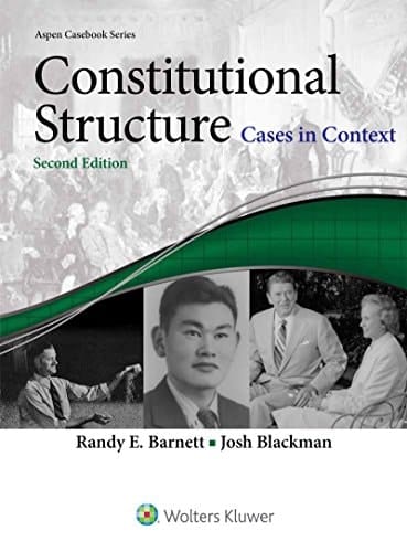 Constitutional Structure: Cases in Context (Aspen Casebook Series)
