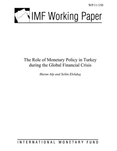 The Role of Monetary Policy in Turkey During the Global Financial Crisis