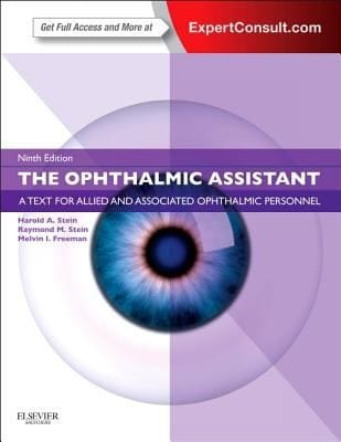 The Ophthalmic Assistant A Text for Allied and Associated Ophthalmic Personnel