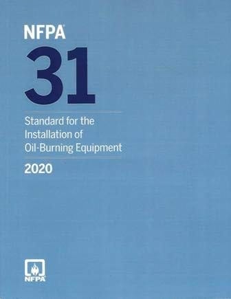 NFPA 31, Standard for the Installation of Oil-Burning Equipment 2020 Edition
