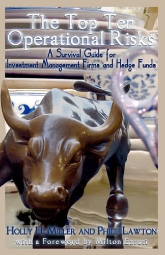 The Top Ten Operational Risks A Survival Guide for Investment Management Firms and Hedge Funds