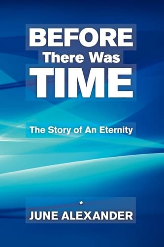 Before There Was Time The Story Of An Eternity