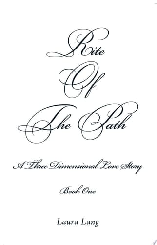 Rite of the Path A Three Dimensional Love Story