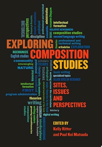Exploring Composition Studies Sites, Issues, Perspectives