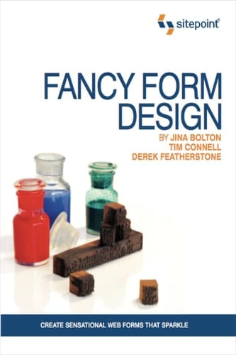 Fancy Form Design: Create Sensational Web Forms That Sparkle
