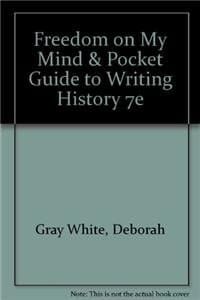 Freedom on My Mind & Pocket Guide to Writing History 7e