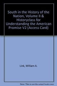 South in the History of the Nation, Volume II & Historyclass for Understanding the American Promise V2 (Access Card)