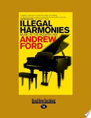Illegal Harmonies Music in the Modern Age