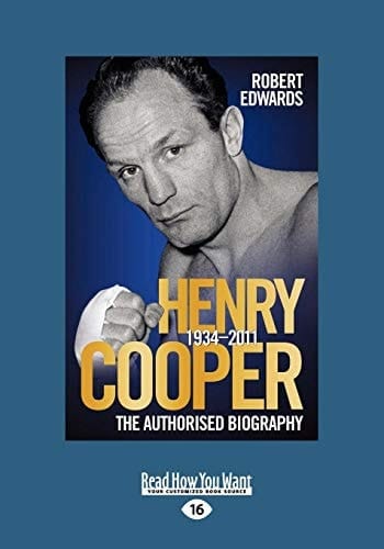 Henry Cooper 1934-2011 The Authorised Biography (Large Print 16pt)