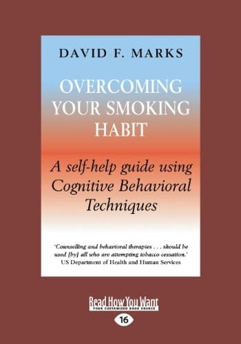 Overcoming Your Smoking Habit A Self-Help Guide Using Cognitive Behavioral Techniques (Large Print 16pt)