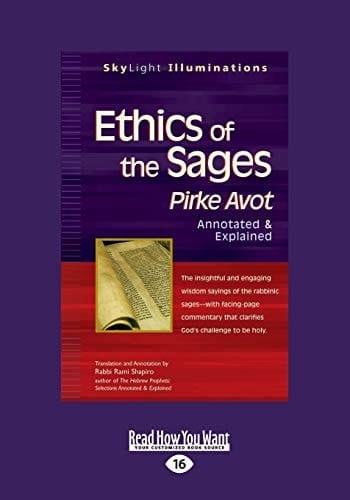 Ethics of the Sages Pirke Avot-Annotated and Explained