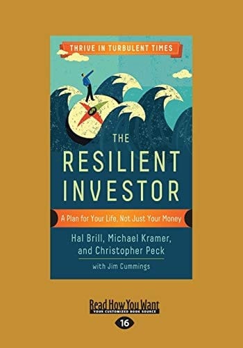 The Resilient Investor A Plan for Your Life, Not Just Your Money