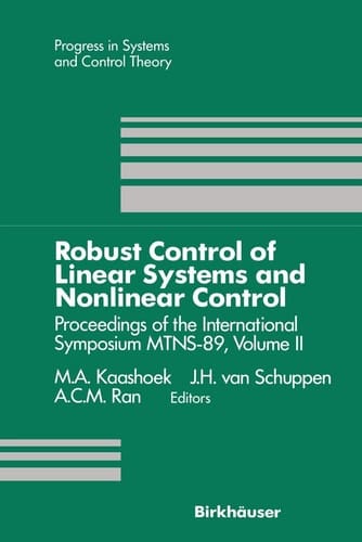 Robust Control of Linear Systems and Nonlinear Control Proceedings of the International Symposium MTNS-89, Volume II