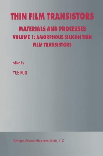 Thin Film Transistors Materials and Processes