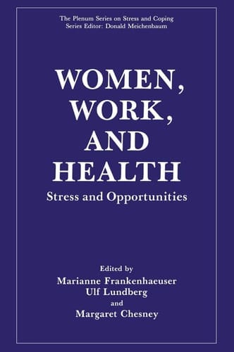 Women, Work, and Health Stress and Opportunities