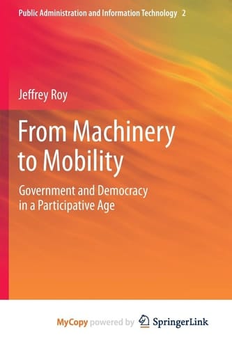 From Machinery to Mobility Government and Democracy in a Participative Age