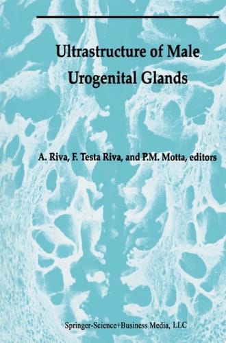Ultrastructure of the Male Urogenital Glands Prostate, Seminal Vesicles, Urethral, and Bulbourethral Glands