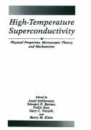 High-Temperature Superconductivity Physical Properties, Microscopic Theory, and Mechanisms
