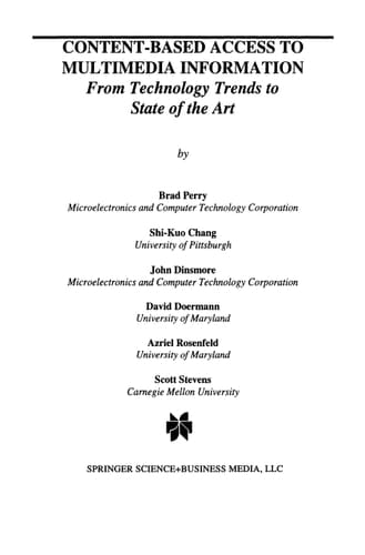 Content-Based Access to Multimedia Information
