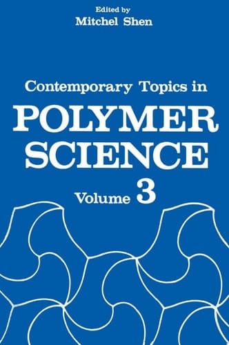 Contemporary Topics in Polymer Science Volume 3