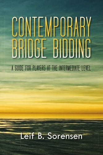 Contemporary Bridge Bidding A Guide for Players at the Intermediate Level