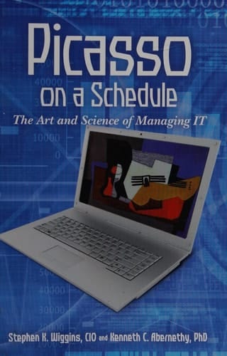 Picasso on a Schedule The Art and Science of Managing IT