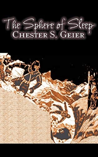 The Sphere of Sleep by Chester S. Geier, Science Fiction, Adventure