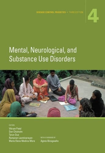 Disease Control Priorities, Third Edition Volume 4. Mental, Neurological, and Substance Use Disorders