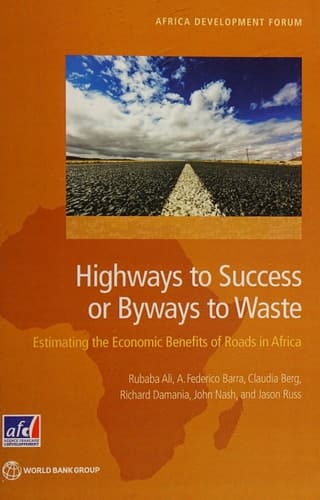 Highways to Success or Byways to Waste Estimating the Economic Benefits of Roads in Africa
