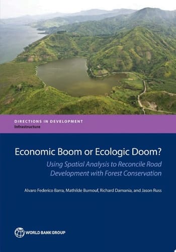 Economic Boom or Ecologic Doom? Using Spatial Analysis to Reconcile Road Development with Forest Conservation