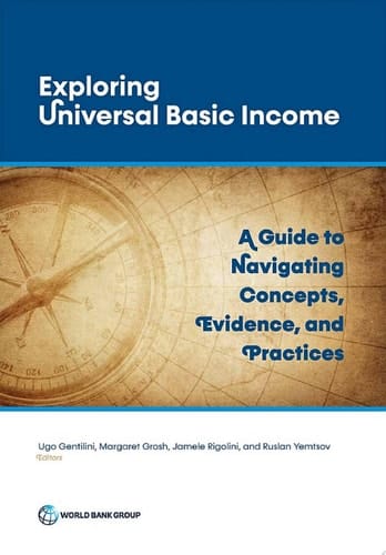 Exploring Universal Basic Income A Guide to Navigating Concepts, Evidence, and Practices