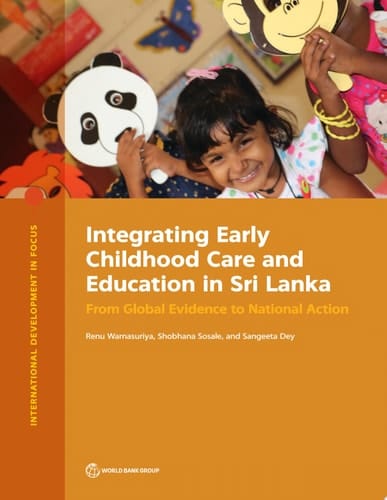 Integrating Early Childhood Care and Education in Sri Lanka From Global Evidence to National Action