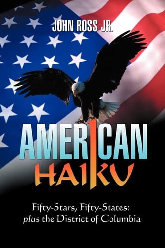 American Haiku Fifty-Stars, Fifty-States: Plus the District of Columbia