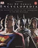 The DC Comics Encyclopedia The Definitive Guide to the Characters of the DC Universe