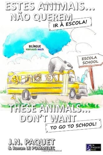 Estes Animais... N O Querem IR Escola! (Bil Ngue Portugu S - Ingl S)