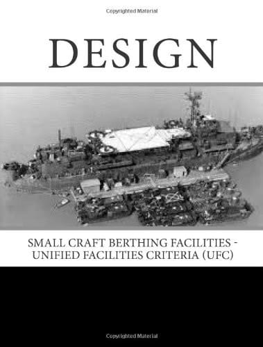 Design Small Craft Berthing Facilities - Unified Facilities Criteria (UFC)