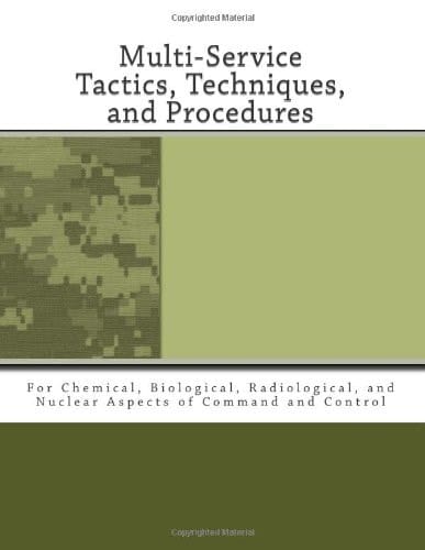 Multi-Service Tactics, Techniques, and Procedures For Chemical, Biological, Radiological, and Nuclear Aspects of Command and Control