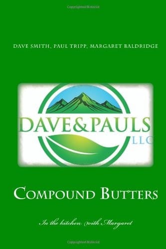 Dave and Paul's Compound Butters In the Kitchen with Margaret