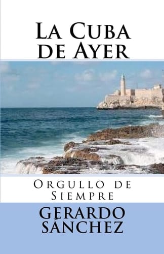 La Cuba de Ayer Orgullo de Siempre