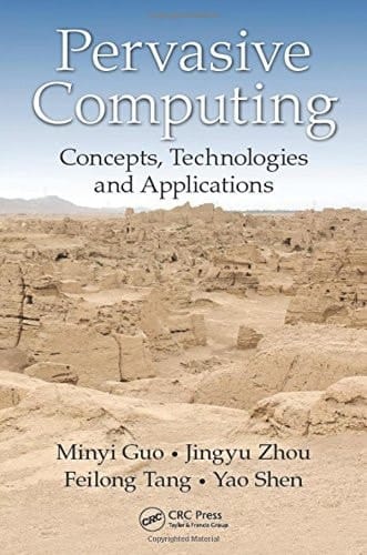 Pervasive Computing Concepts, Technologies and Applications