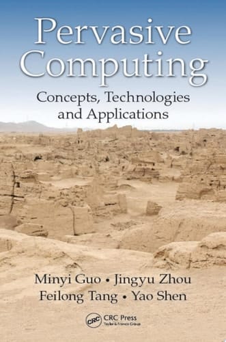 Pervasive Computing Concepts, Technologies and Applications