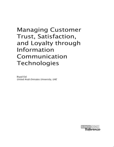 Managing Customer Trust, Satisfaction, and Loyalty through Information Communication Technologies