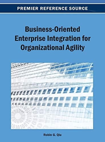Business-oriented Enterprise Integration for Organizational Agility