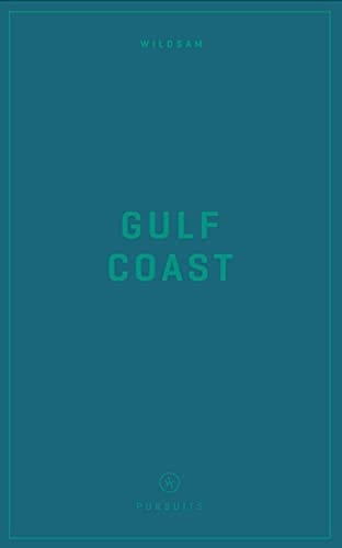 Wildsam Field Guides: Gulf Coast