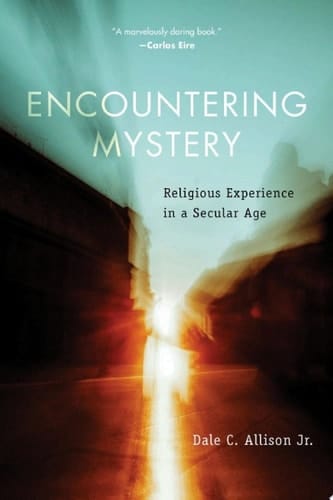 Encountering Mystery Religious Experience in a Secular Age