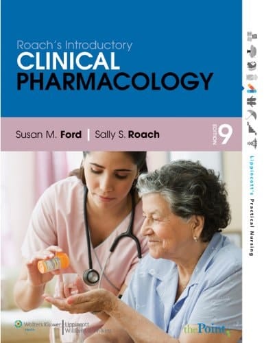 Roach's Introductory Clinical Pharmacology, 9th Ed. + Nursing Drug Handbook 2013, 33rd Ed. + Lippincott's Photo Atlas of Medication Administration, 4th Ed.