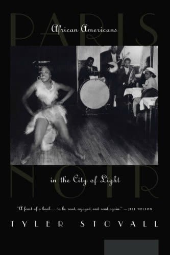 Paris Noir African Americans in the City of Light