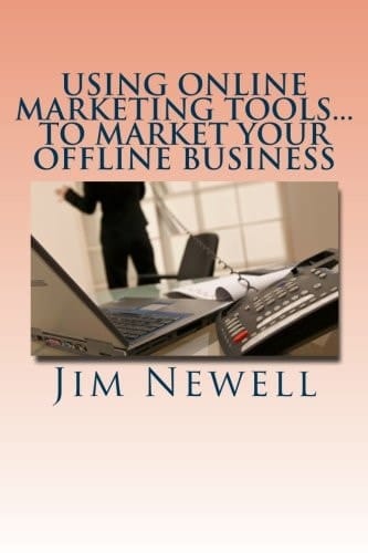 Using Online Marketing Tools... to Market Your Offline Business 4 Essential Tools to Help You Find New Customers and Retain Your Existing One's Longer