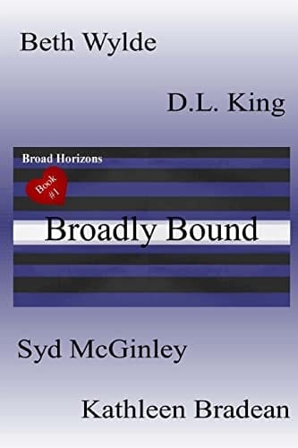 Broadly Bound Broad Horizons Book #1