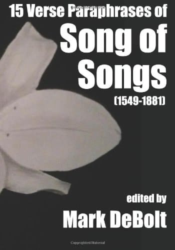15 Verse Paraphrases of Song of Songs (1549-1881)